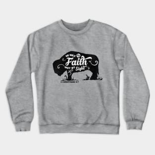 We Walk By Faith Crewneck Sweatshirt